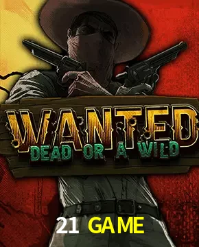 21 GAME — Wanted Dead or a Wild slot | Play on Android APK & iPhone for real money | Hacksaw Gaming